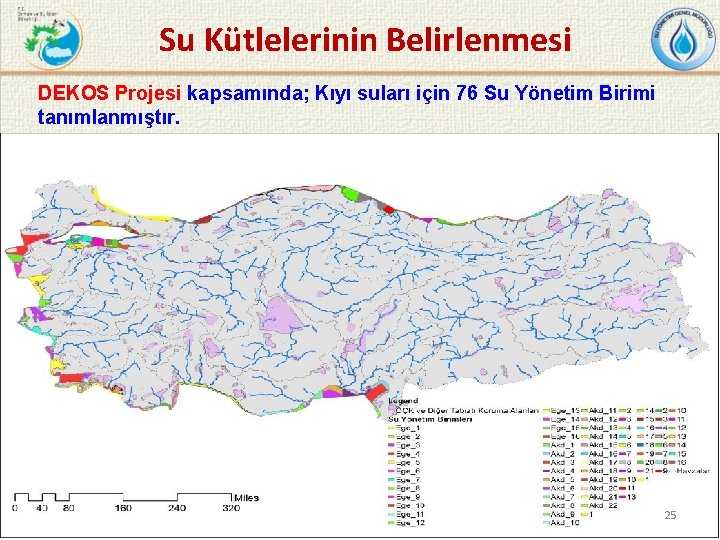 Su Kütlelerinin Belirlenmesi DEKOS Projesi kapsamında; Kıyı suları için 76 Su Yönetim Birimi tanımlanmıştır.