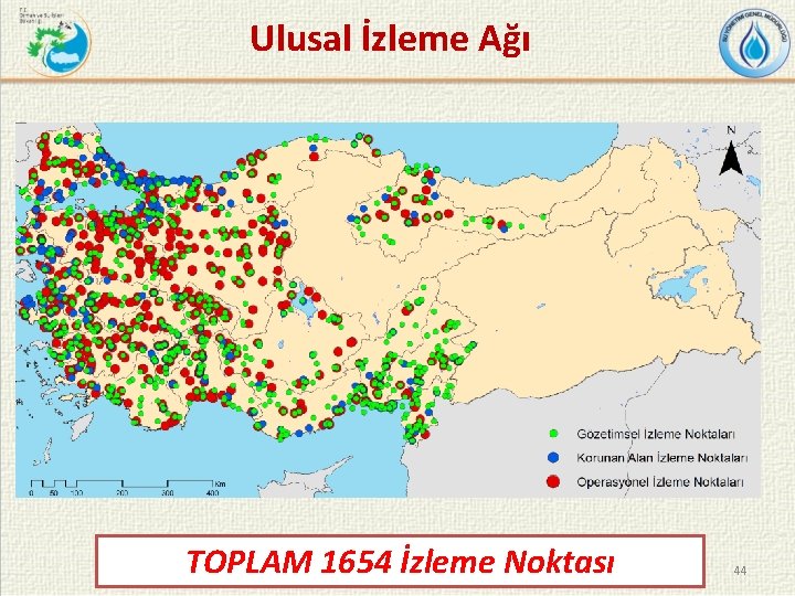  Ulusal İzleme Ağı TOPLAM 1654 İzleme Noktası 44 