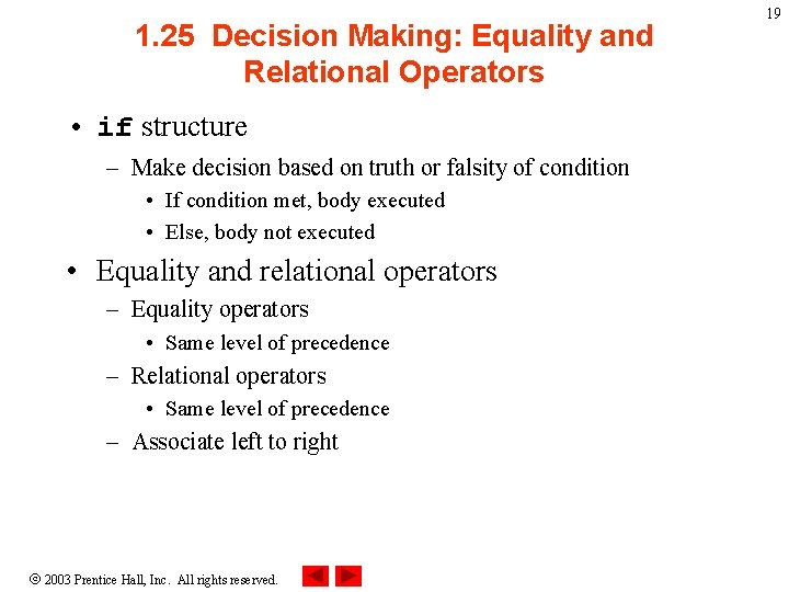 1. 25 Decision Making: Equality and Relational Operators • if structure – Make decision 1. 25 Decision Making: Equality and Relational Operators • if structure – Make decision