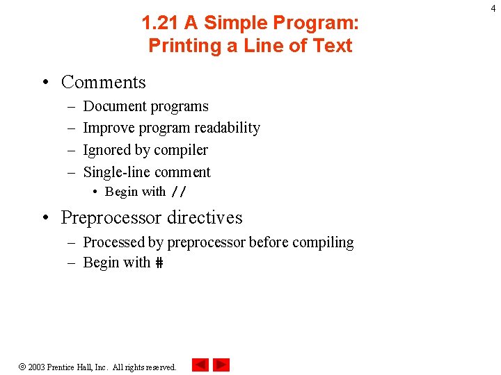 1. 21 A Simple Program: Printing a Line of Text • Comments – – 1. 21 A Simple Program: Printing a Line of Text • Comments – –