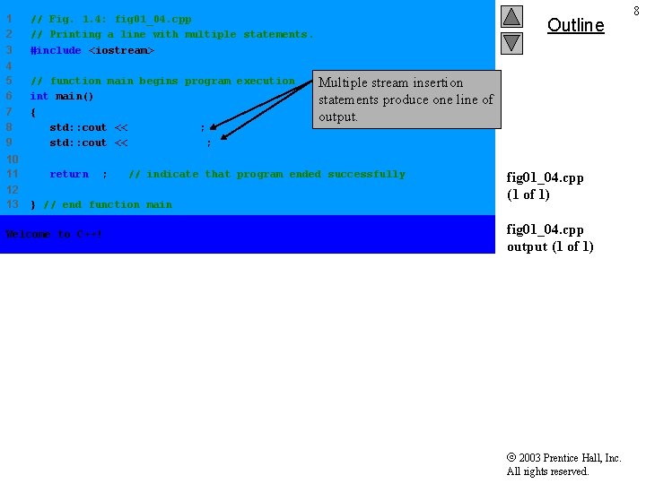 1 2 3 // Fig. 1. 4: fig 01_04. cpp // Printing a line 1 2 3 // Fig. 1. 4: fig 01_04. cpp // Printing a line