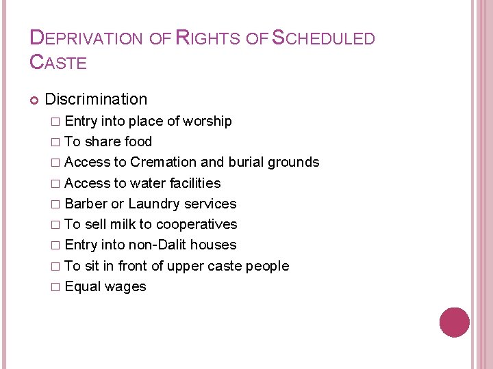 DEPRIVATION OF RIGHTS OF SCHEDULED CASTE Discrimination � Entry into place of worship �