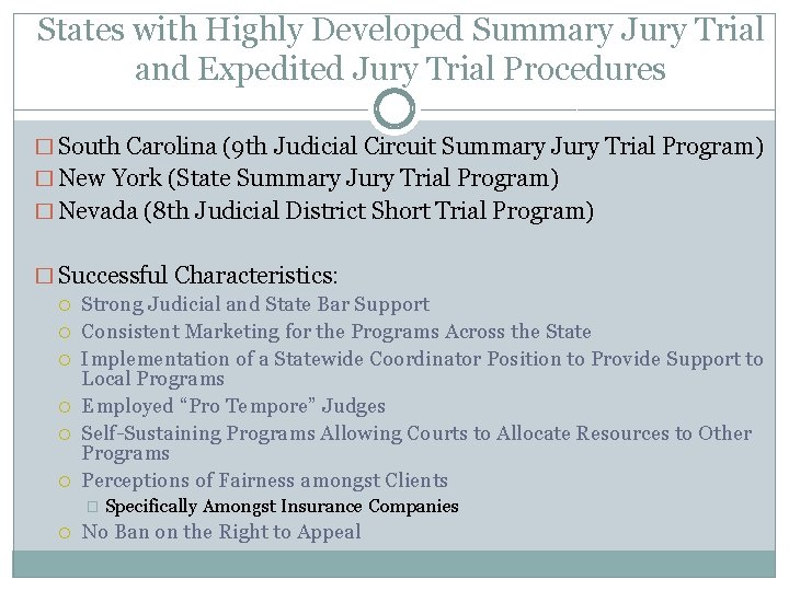 States with Highly Developed Summary Jury Trial and Expedited Jury Trial Procedures � South