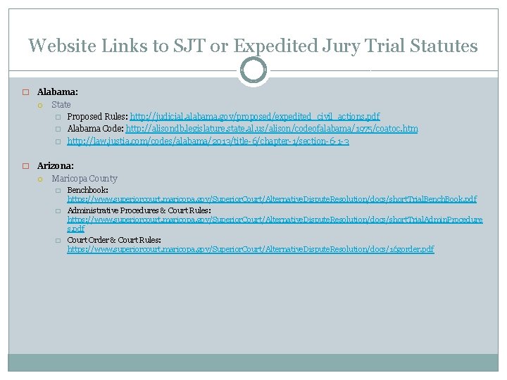 Website Links to SJT or Expedited Jury Trial Statutes � Alabama: State � Proposed