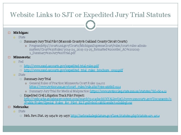 Website Links to SJT or Expedited Jury Trial Statutes Michigan: State � Summary Jury