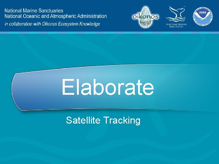 Elaborate Satellite Tracking 