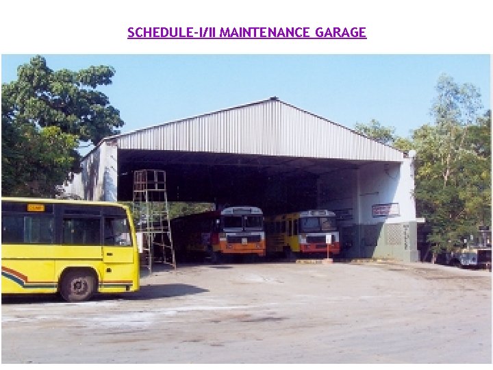 SCHEDULE-I/II MAINTENANCE GARAGE 13 