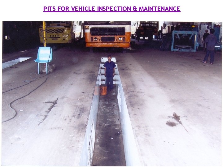 PITS FOR VEHICLE INSPECTION & MAINTENANCE 14 