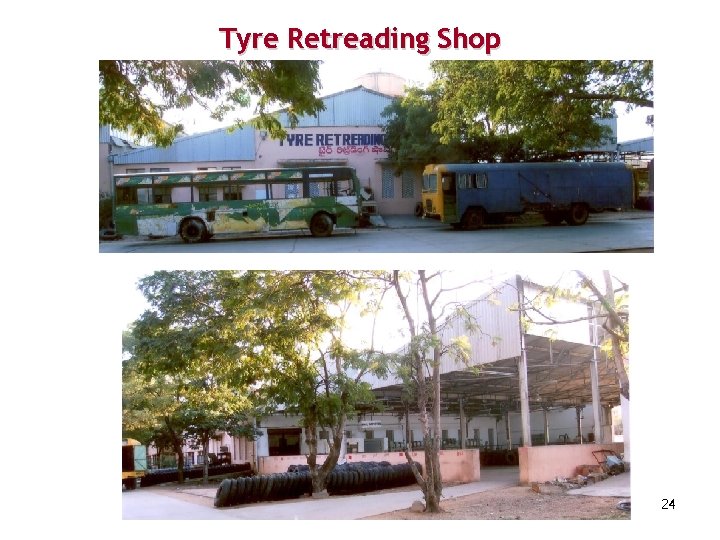 Tyre Retreading Shop 24 