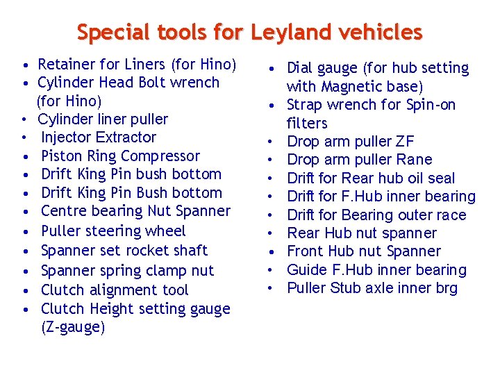 Special tools for Leyland vehicles • Retainer for Liners (for Hino) • Cylinder Head