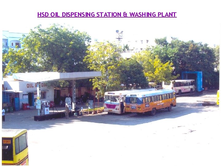 HSD OIL DISPENSING STATION & WASHING PLANT 9 