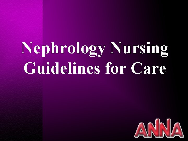 Nephrology Nursing Guidelines for Care 