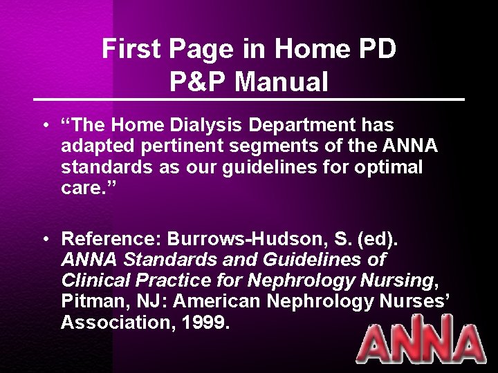 First Page in Home PD P&P Manual • “The Home Dialysis Department has adapted