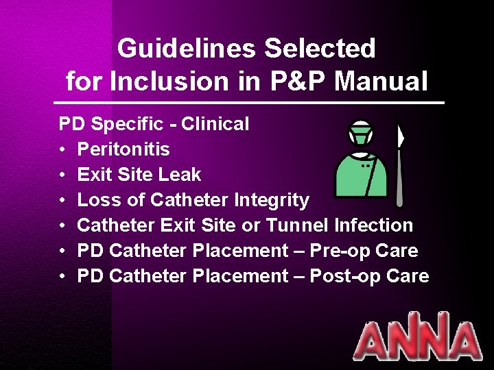 Guidelines Selected for Inclusion in P&P Manual PD Specific - Clinical • Peritonitis •