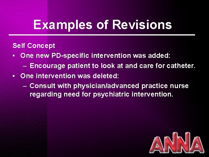Examples of Revisions Self Concept • One new PD-specific intervention was added: – Encourage