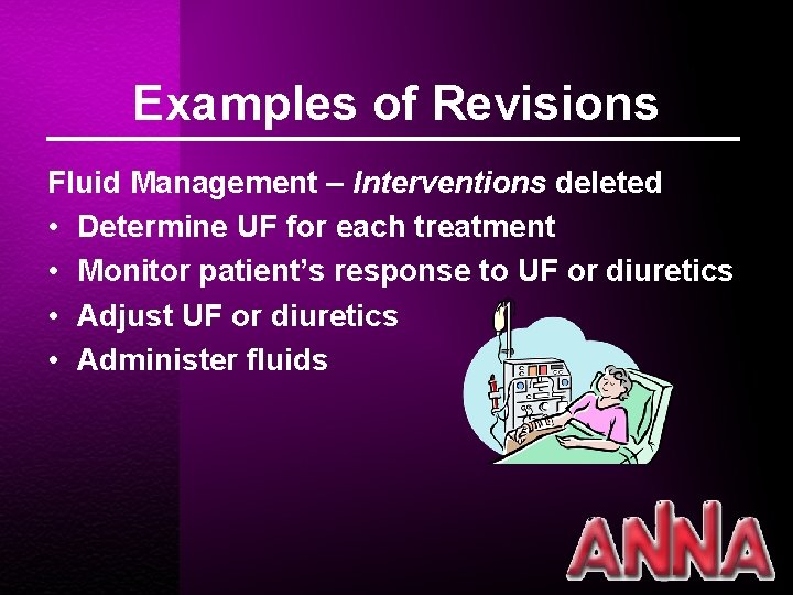 Examples of Revisions Fluid Management – Interventions deleted • Determine UF for each treatment