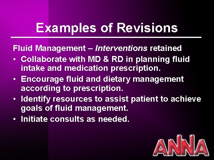 Examples of Revisions Fluid Management – Interventions retained • Collaborate with MD & RD