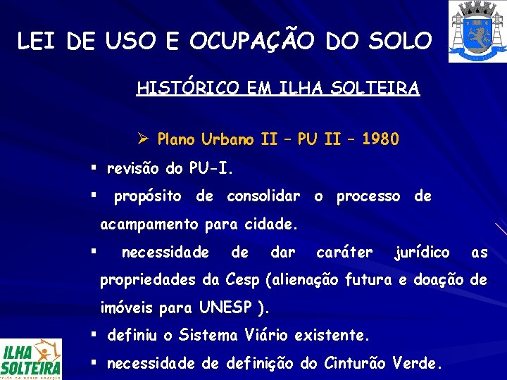 LEI DE USO E OCUPAÇÃO DO SOLO HISTÓRICO EM ILHA SOLTEIRA Ø Plano Urbano