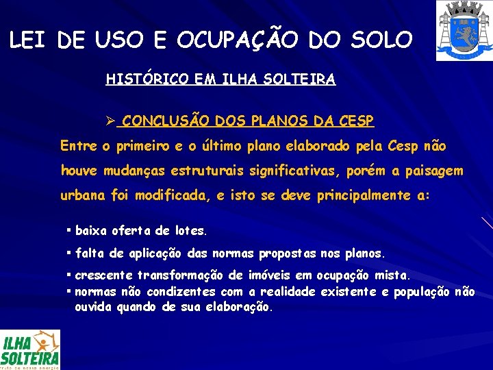 LEI DE USO E OCUPAÇÃO DO SOLO HISTÓRICO EM ILHA SOLTEIRA Ø CONCLUSÃO DOS