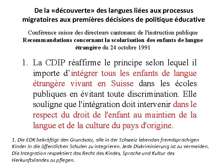 De la «découverte» des langues liées aux processus migratoires aux premières décisions de politique