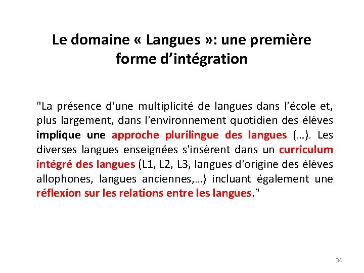 Le domaine « Langues » : une première forme d’intégration "La présence d'une multiplicité
