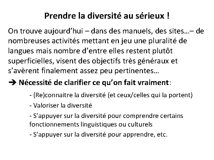 Prendre la diversité au sérieux ! On trouve aujourd’hui – dans des manuels, des