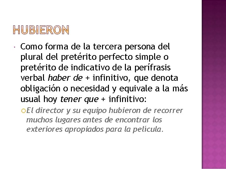  Como forma de la tercera persona del plural del pretérito perfecto simple o