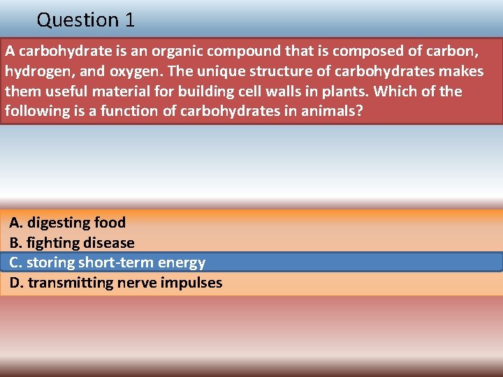 Question 1 A carbohydrate is an organic compound that is composed of carbon, hydrogen,