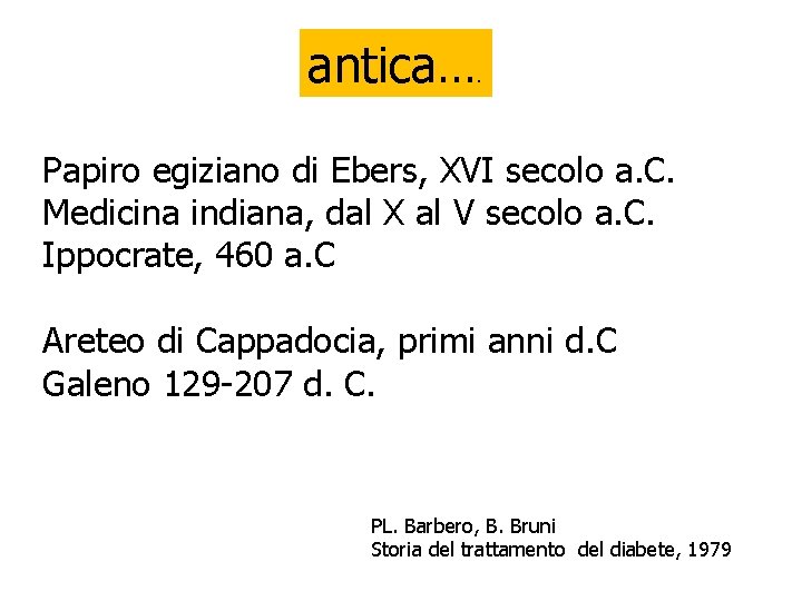 antica…. Papiro egiziano di Ebers, XVI secolo a. C. Medicina indiana, dal X al