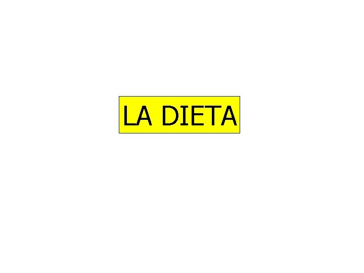 LA DIETA 