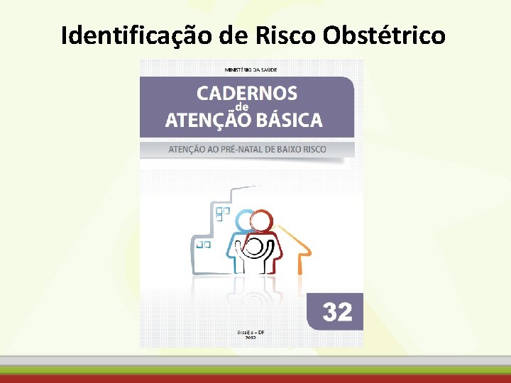 Identificação de Risco Obstétrico 