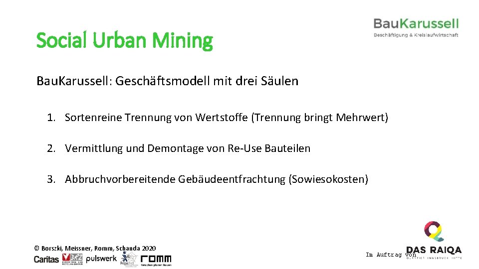 Social Urban Mining Bau. Karussell: Geschäftsmodell mit drei Säulen 1. Sortenreine Trennung von Wertstoffe