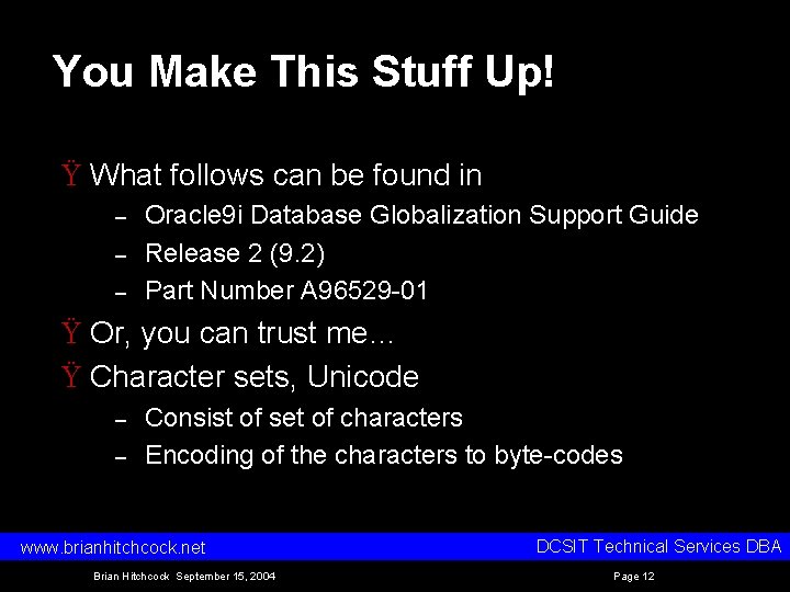 You Make This Stuff Up! Ÿ What follows can be found in – – You Make This Stuff Up! Ÿ What follows can be found in – –