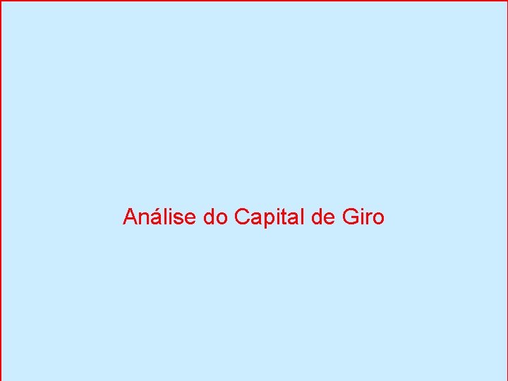 Análise do Capital de Giro 
