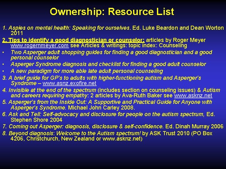 Ownership: Resource List 1. Aspies on mental health: Speaking for ourselves. Ed. Luke Beardon