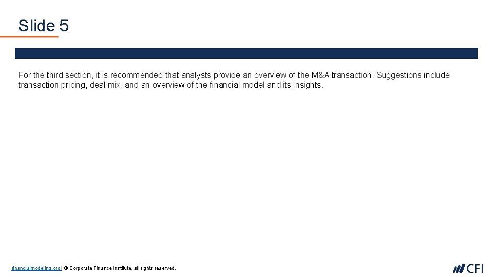 Slide 5 For the third section, it is recommended that analysts provide an overview