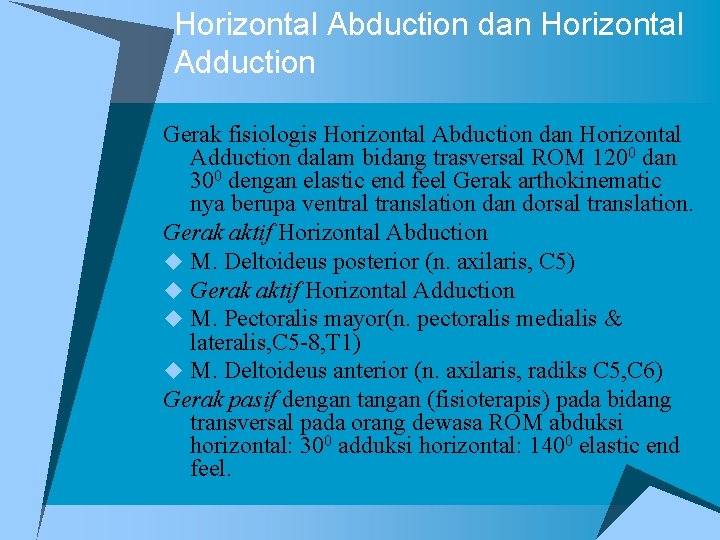 Horizontal Abduction dan Horizontal Adduction Gerak fisiologis Horizontal Abduction dan Horizontal Adduction dalam bidang