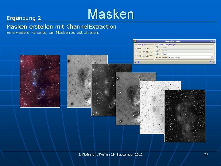 Ergänzung 2 Masken erstellen mit Channel. Extraction Eine weitere Variante, um Masken zu extrahieren.