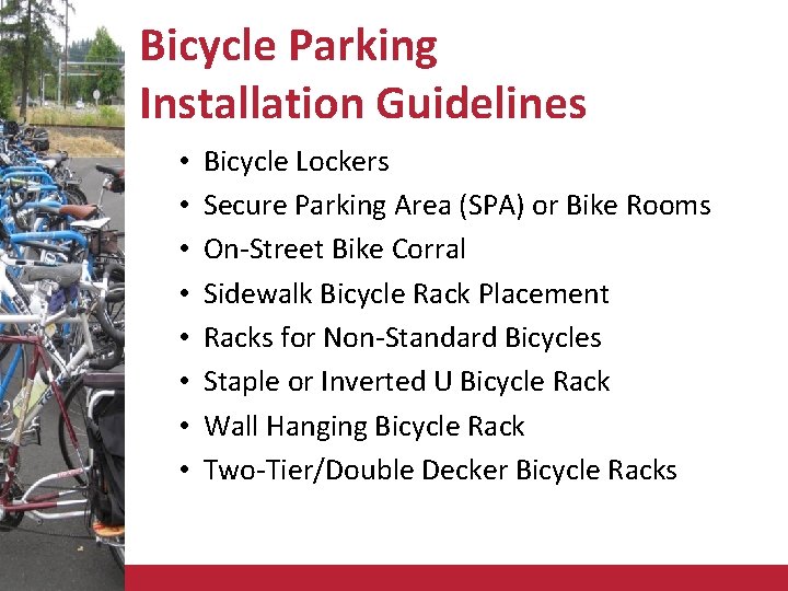 Bicycle Parking Installation Guidelines • • Bicycle Lockers Secure Parking Area (SPA) or Bike