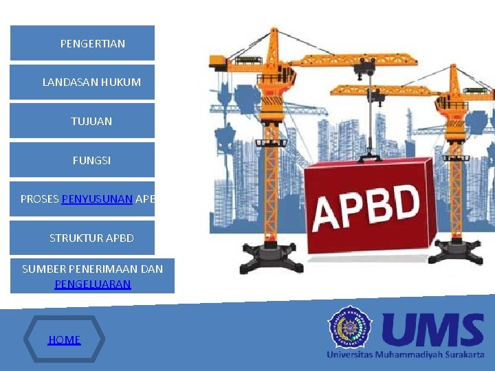 PENGERTIAN LANDASAN HUKUM TUJUAN FUNGSI PROSES PENYUSUNAN APBD STRUKTUR APBD SUMBER PENERIMAAN DAN PENGELUARAN