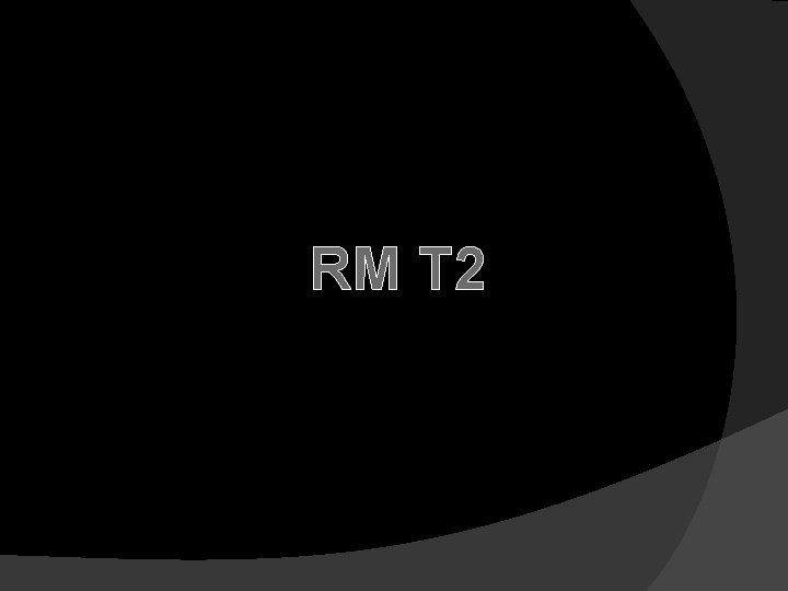 RM T 2 