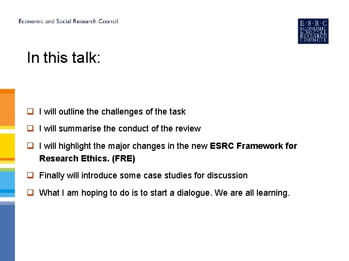 In this talk: q I will outline the challenges of the task q I