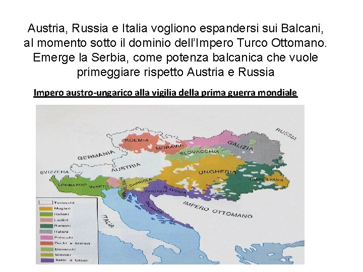 Austria, Russia e Italia vogliono espandersi sui Balcani, al momento sotto il dominio dell’Impero