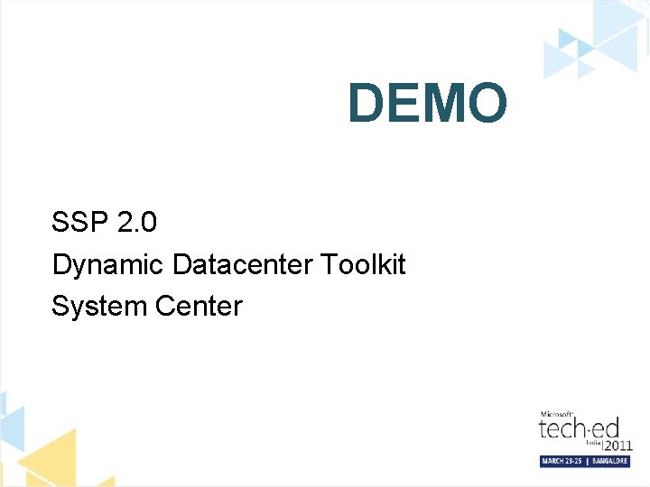 DEMO SSP 2. 0 Dynamic Datacenter Toolkit System Center 