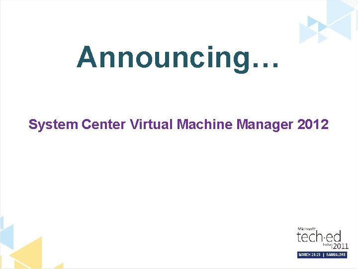 Announcing… System Center Virtual Machine Manager 2012 