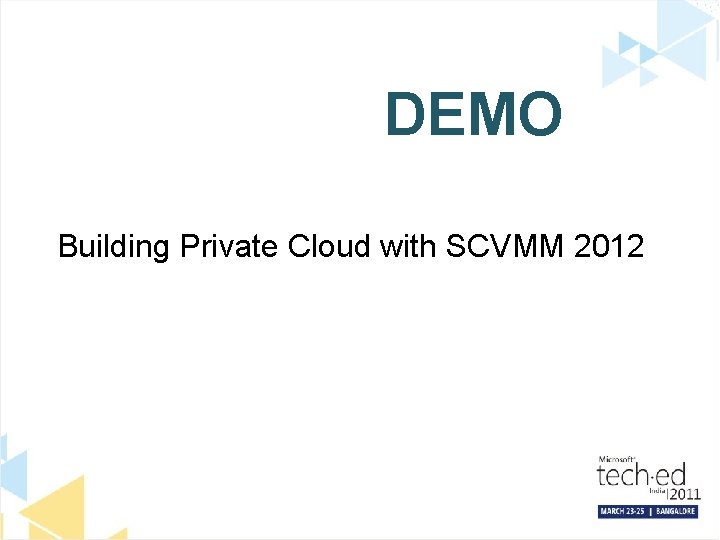 DEMO Building Private Cloud with SCVMM 2012 