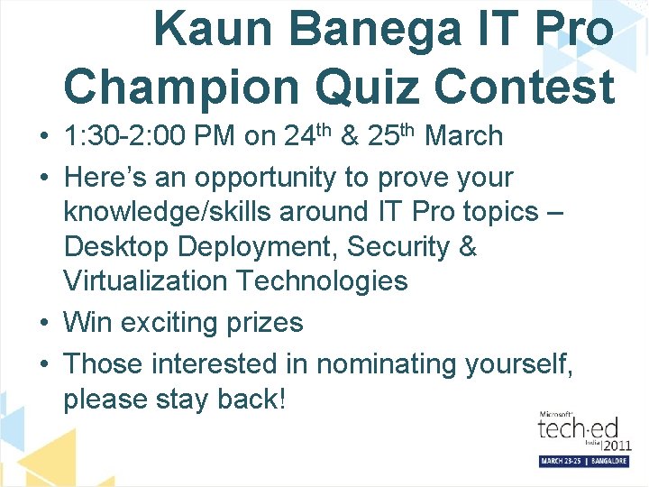 Kaun Banega IT Pro Champion Quiz Contest • 1: 30 -2: 00 PM on