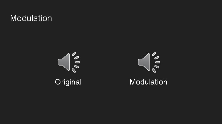 Modulation Original Modulation 