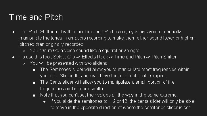 Time and Pitch ● ● The Pitch Shifter tool within the Time and Pitch