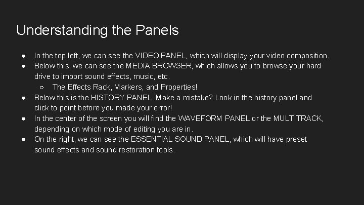 Understanding the Panels ● ● ● In the top left, we can see the
